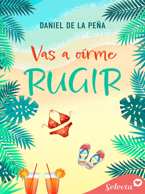 Title details for Vas a oírme rugir by Daniel De la Peña - Available